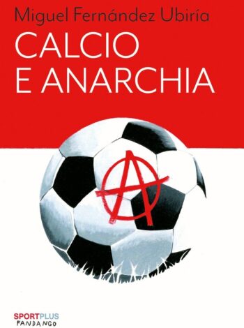 Calcio e anarchia